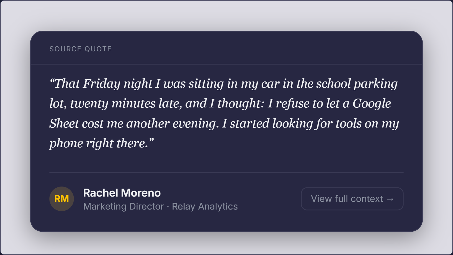 Screenshot of source quotes panel: two verbatim customer quotes with named attribution and 'View full context' links, showing how every finding traces back to real customer words.